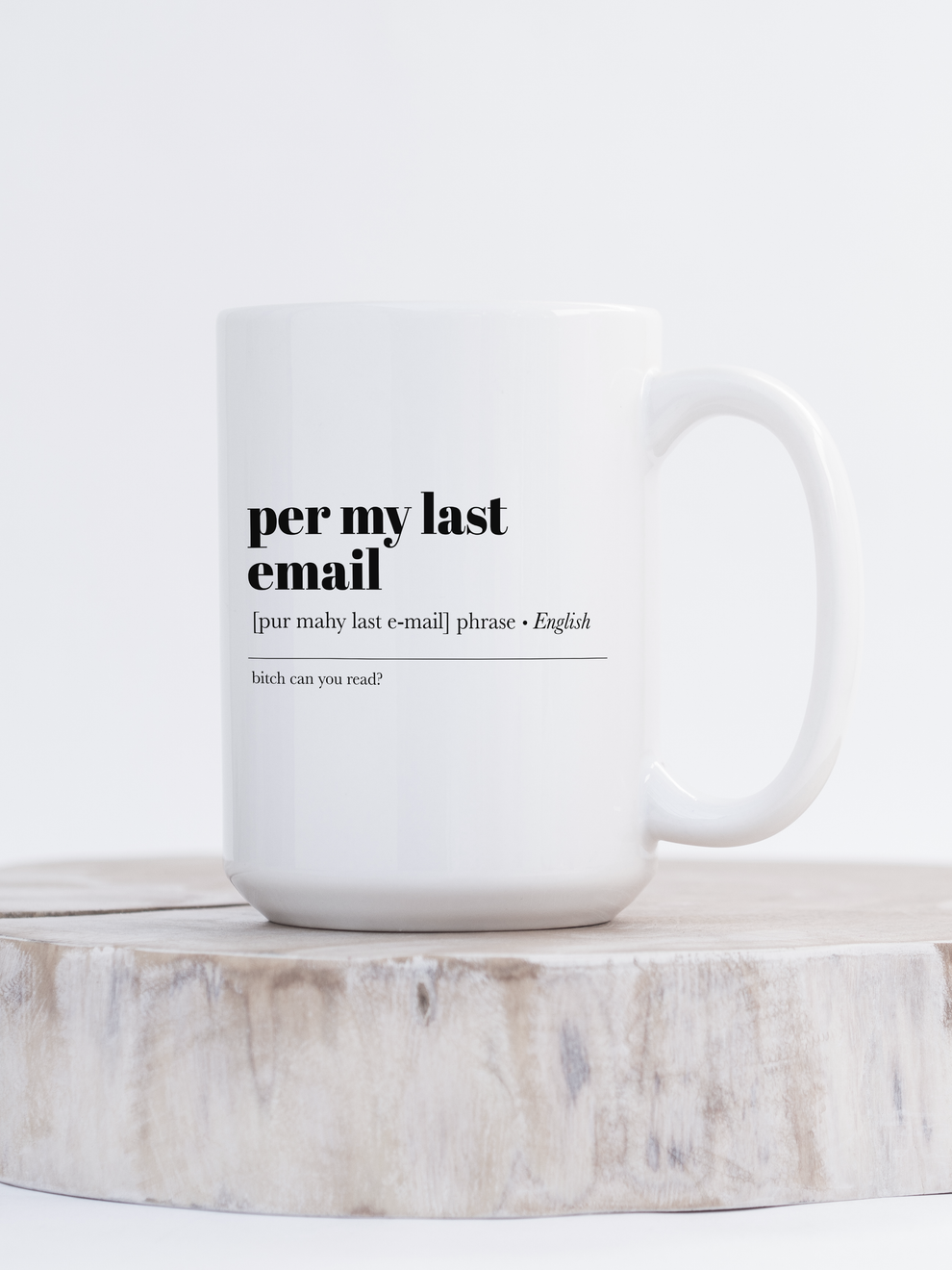 "Per My Last Email" Mug