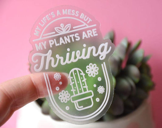 Plants Are Thriving Clear Sticker