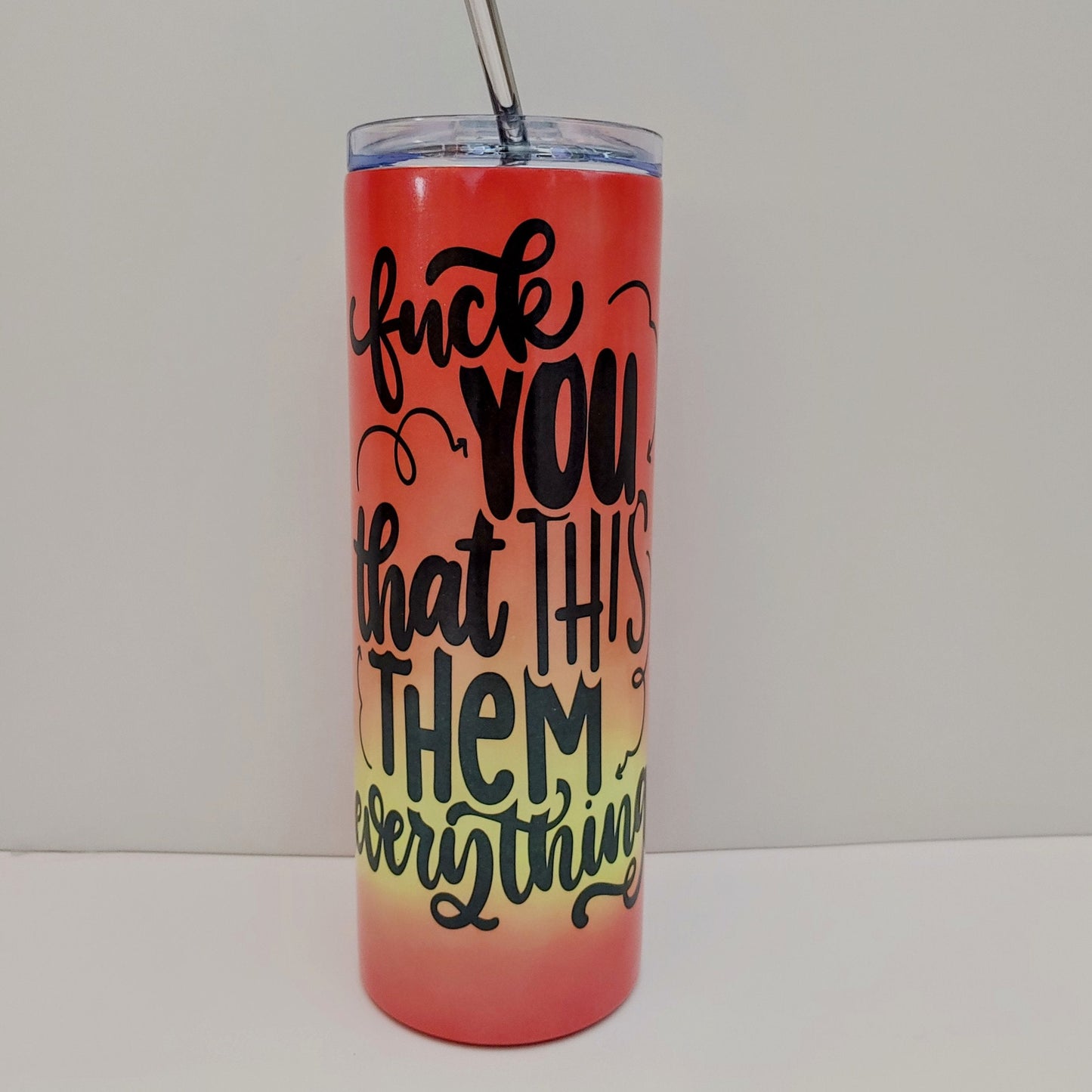 F*** Everything Colour Change Skinny Tumbler