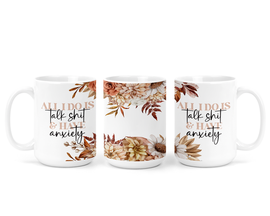 Talk Shit & Have Anxiety Mug